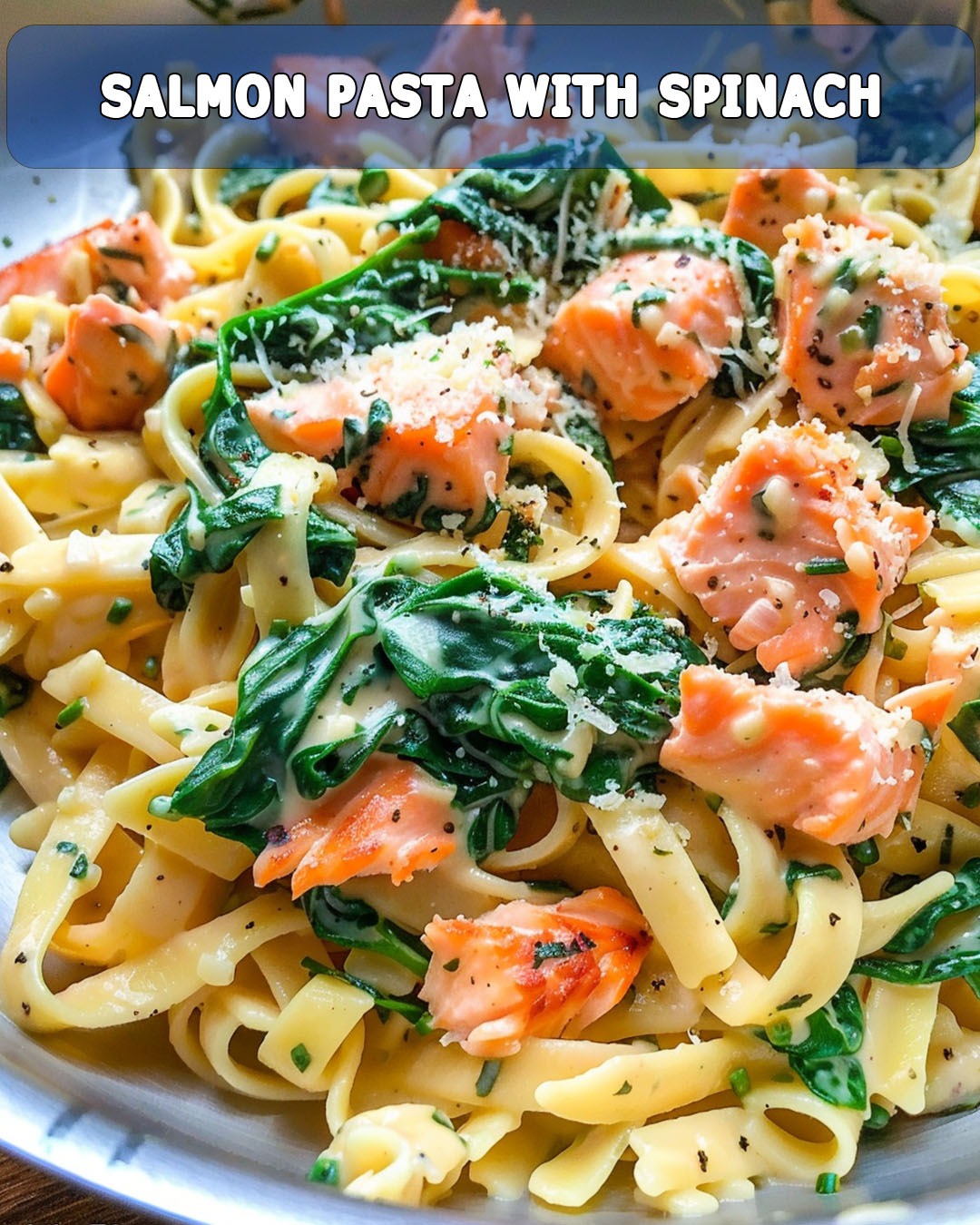 Salmon Pasta with Spinach: A Gourmet Meal in Minutes – Foodyhealthylife
