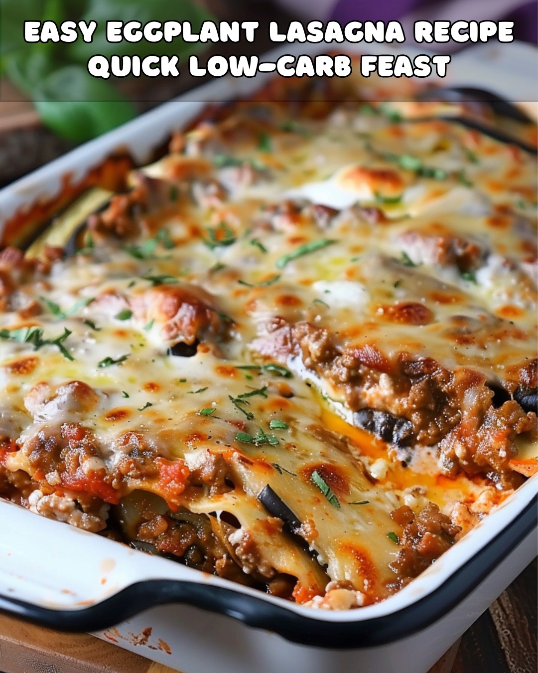 Quick and Easy Low-Carb Eggplant Lasagna – Foodyhealthylife