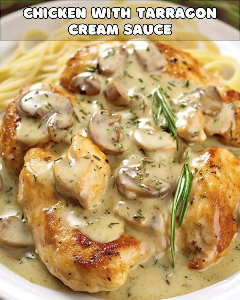 Chicken with Tarragon Cream Sauce Foodyhealthylife