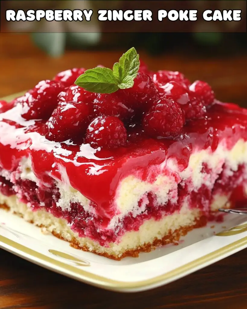 Raspberry Zinger Poke Cake – Foodyhealthylife